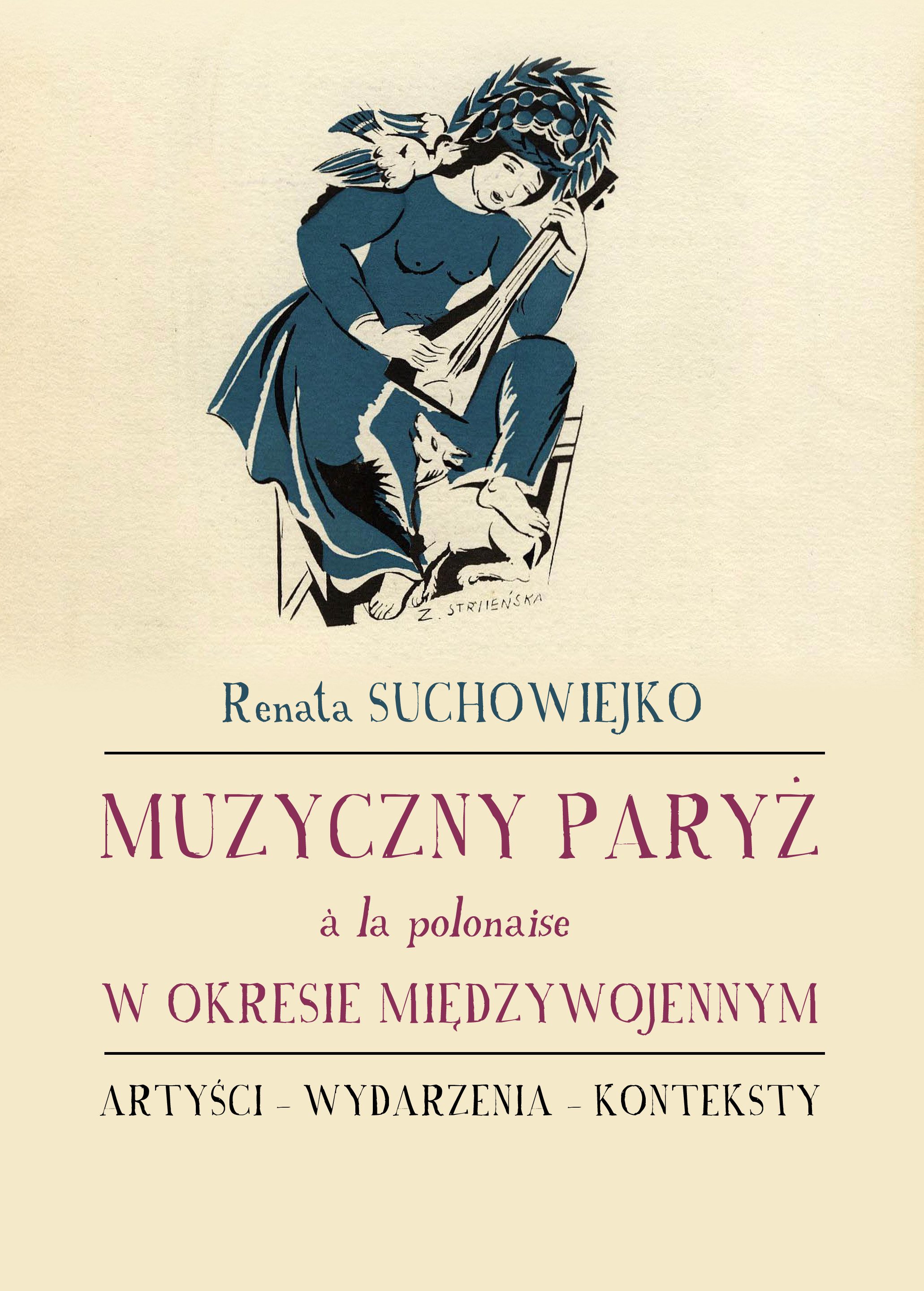 Okładka książki Renaty Suchowiejko, Muzyczny Paryż „à la polonaise” w okresie międzywojennym